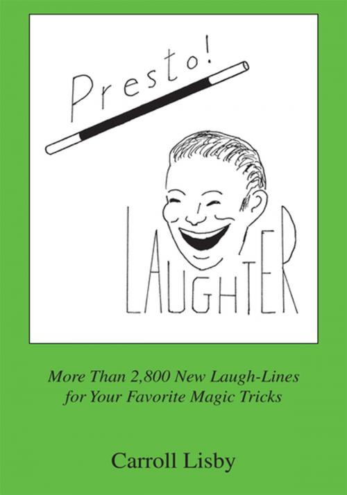 Cover of the book Presto! Laughter by Carroll Edward Lisby, Xlibris US