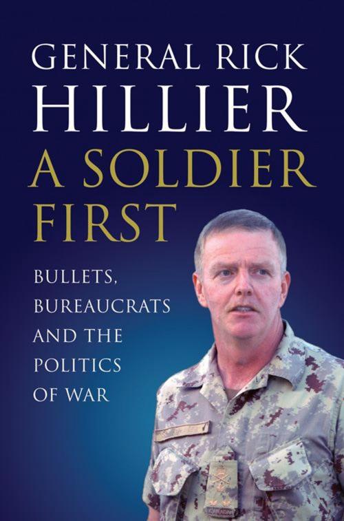Cover of the book A Soldier First by Rick Hillier, HarperCollins Publishers