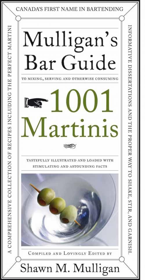 Cover of the book 1001 Martinis by Shawn M. Mulligan, HarperCollins Publishers