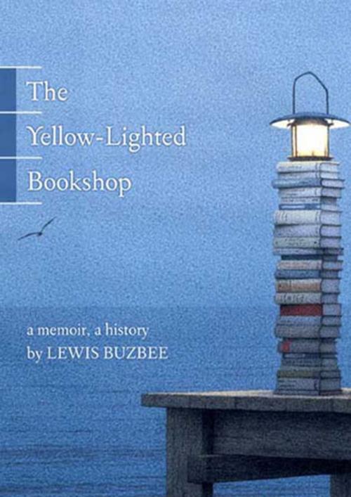 Cover of the book The Yellow-Lighted Bookshop by Lewis Buzbee, Graywolf Press
