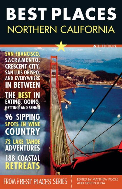 Cover of the book Best Places: Northern California, 6th Edition by , Sasquatch Books