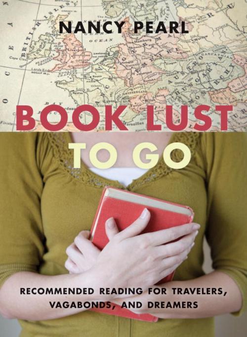 Cover of the book Book Lust to Go by Nancy Pearl, Sasquatch Books
