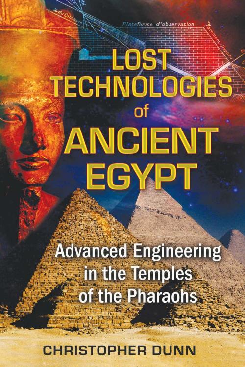 Cover of the book Lost Technologies of Ancient Egypt by Christopher Dunn, Inner Traditions/Bear & Company