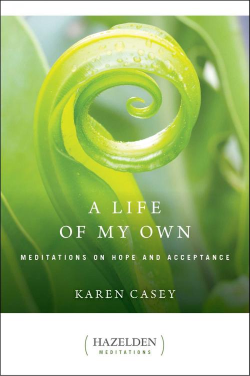 Cover of the book A Life of My Own by Karen Casey, Hazelden Publishing