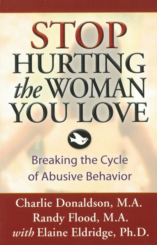 Cover of the book Stop Hurting the Woman You Love by Charlie Donaldson, Randy Flood, Hazelden Publishing