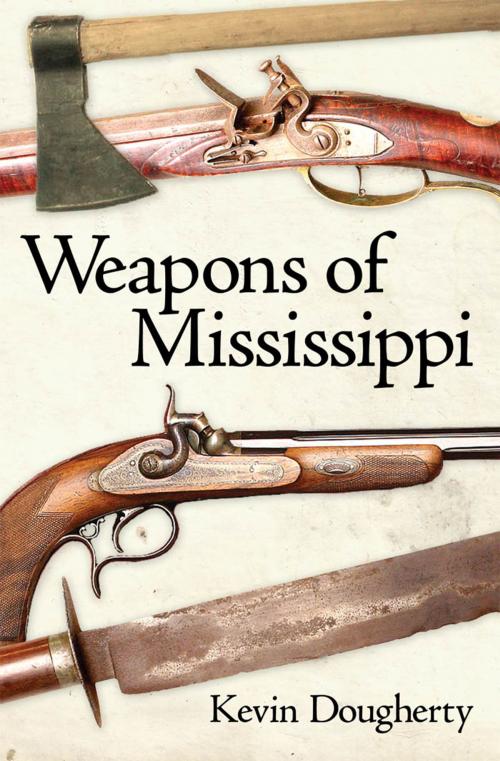 Cover of the book Weapons of Mississippi by Kevin Dougherty, University Press of Mississippi