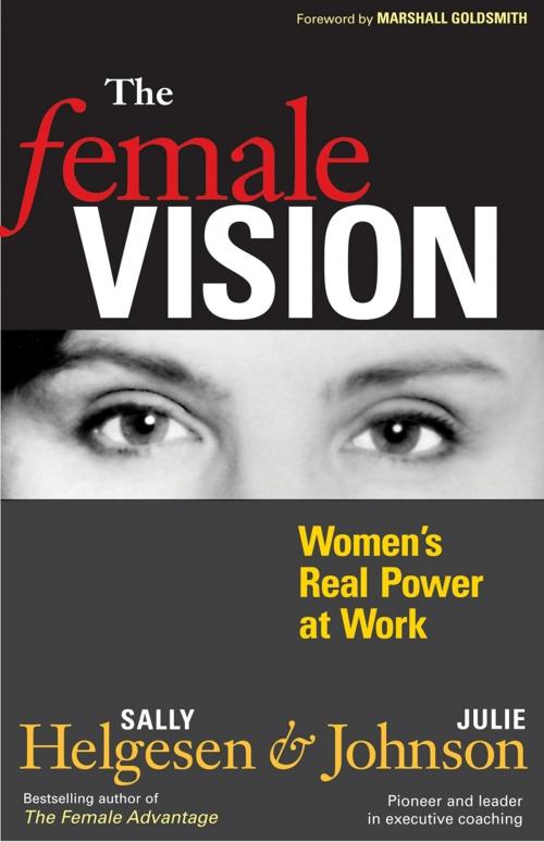 Cover of the book The Female Vision by Sally Helgesen, Julie Johnson, Berrett-Koehler Publishers