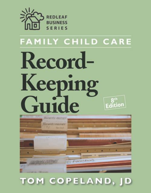 Cover of the book Family Child Care Record-Keeping Guide, Eighth Edition by Tom Copeland, Redleaf Press