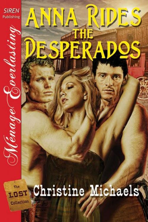 Cover of the book Anna Rides The Desperados by Christine Michaels, Siren-BookStrand