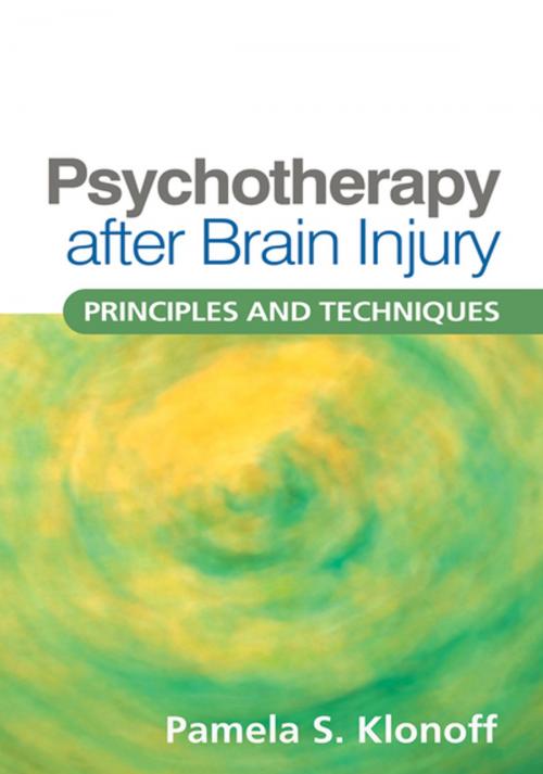 Cover of the book Psychotherapy after Brain Injury by Pamela S. Klonoff, PhD, ABPP-CN, Guilford Publications