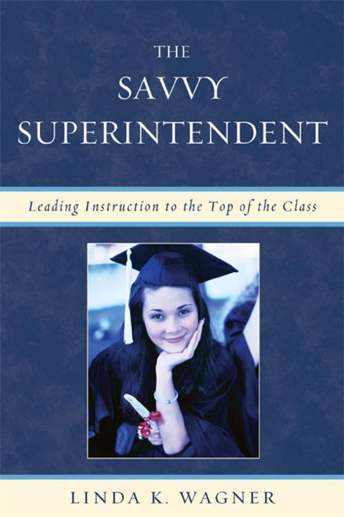 Cover of the book The Savvy Superintendent by Linda K. Wagner, R&L Education