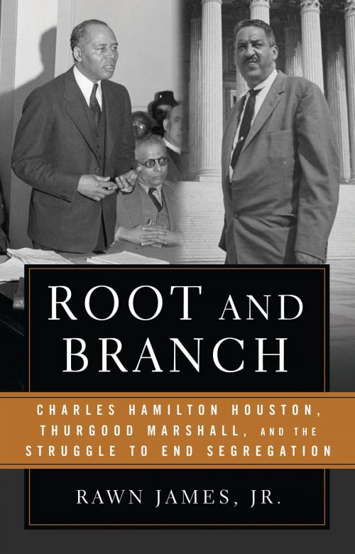Cover of the book Root and Branch by Rawn James, Jr., Bloomsbury Publishing