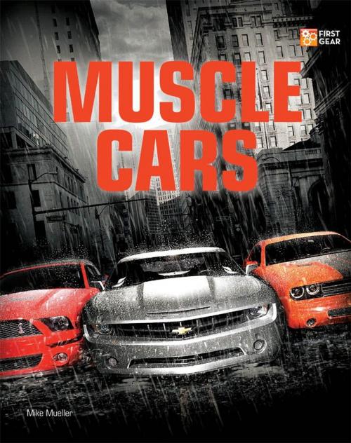 Cover of the book Muscle Cars by Mike Mueller, Motorbooks