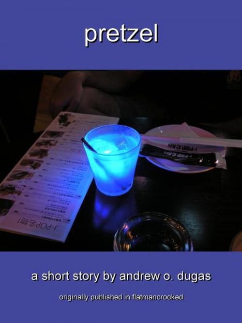 Cover of the book Pretzel by Andrew O. Dugas, Andrew O. Dugas