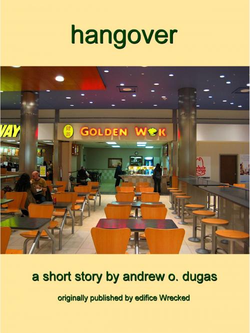 Cover of the book Hangover by Andrew O. Dugas, Andrew O. Dugas