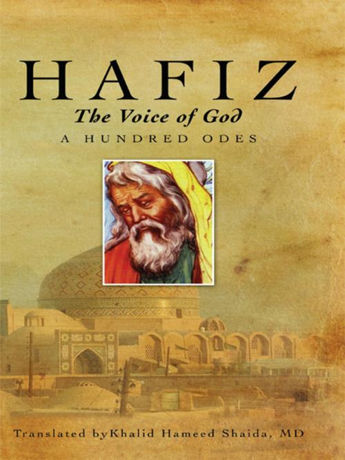 Cover of the book Hafiz, The Voice of God by Khalid Hameed Shaida, MD, Book Surge
