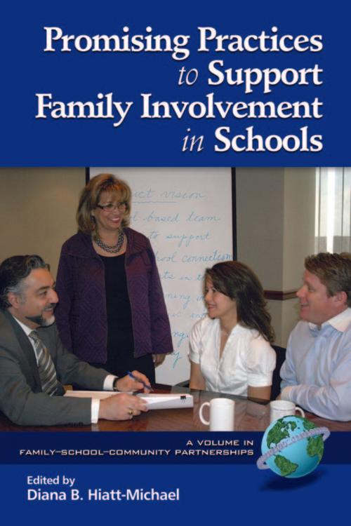 Cover of the book Promising Practices to Support Family Involvement in Schools by , Information Age Publishing