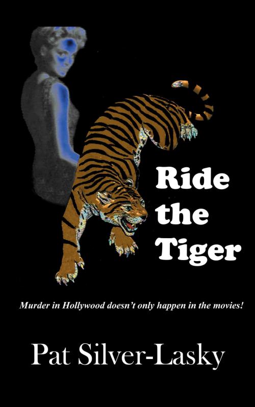 Cover of the book Ride the Tiger by Pat Silver-Lasky, BookBaby