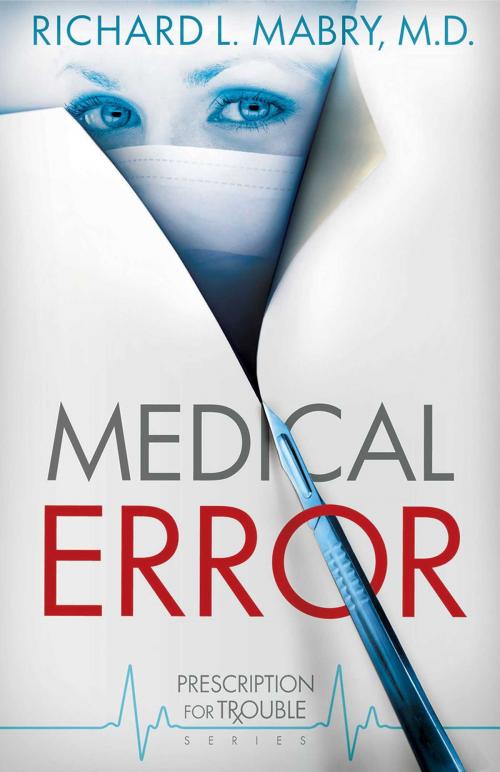 Cover of the book Medical Error by Richard L. Mabry, Abingdon Fiction