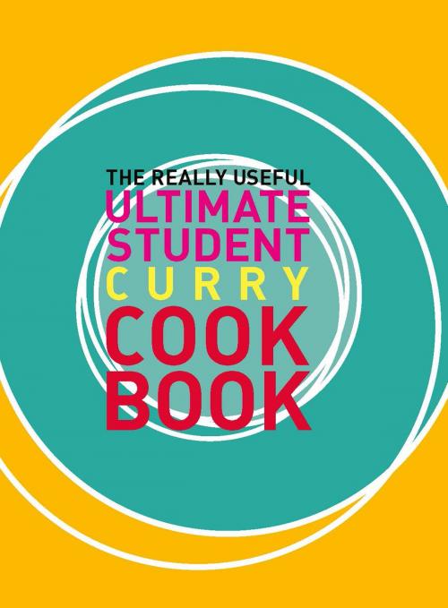 Cover of the book The Really Useful Ultimate Student Curry Cookbook by Murdoch Books Test Kitchen, Allen & Unwin
