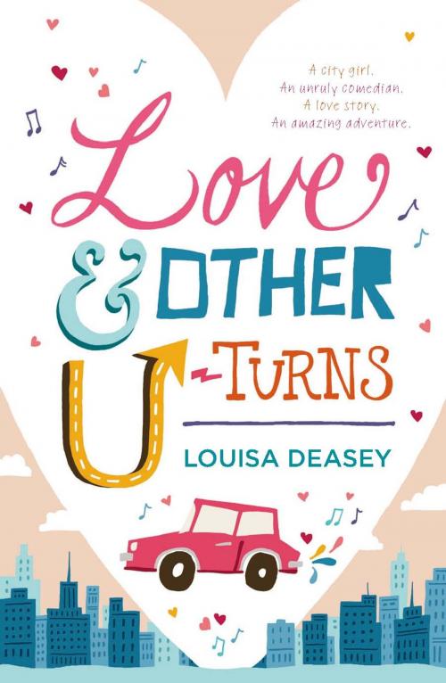 Cover of the book Love and Other U-turns by Louisa Deasey, Allen & Unwin