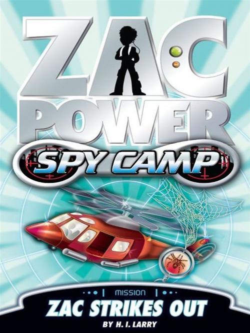 Cover of the book Zac Power Spy Camp: Zac Strikes Out by H. I. Larry, Hardie Grant Egmont