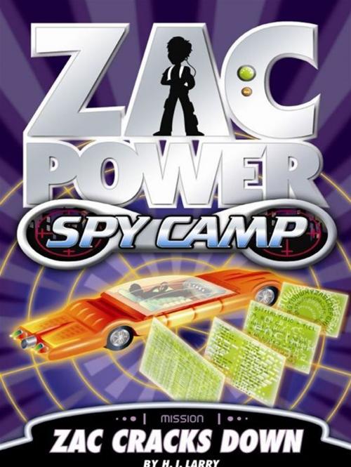 Cover of the book Zac Power Spy Camp: Zac Cracks Down by H. I. Larry, Hardie Grant Egmont