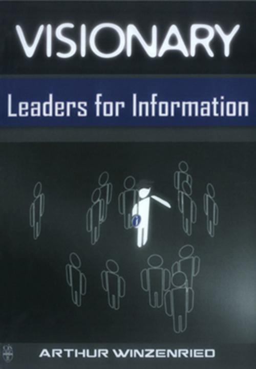 Cover of the book Visionary Leaders for Information by Arthur Winzenried, Elsevier Science