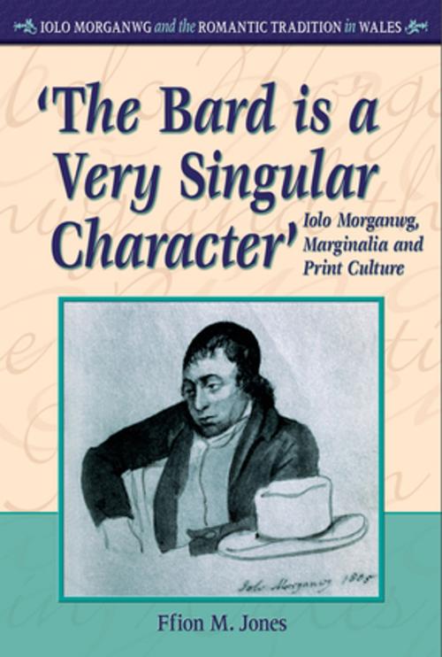Cover of the book 'The Bard is a Very Singular Character' by Ffion Mair Jones, University of Wales Press
