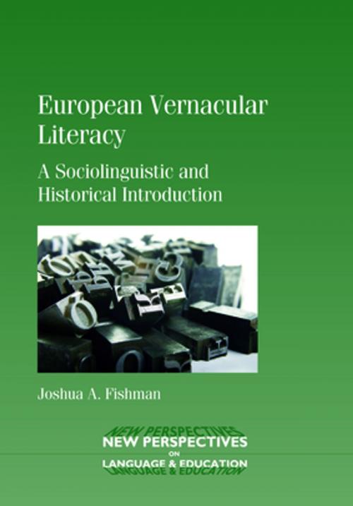 Cover of the book European Vernacular Literacy by Prof. Joshua A Fishman, Channel View Publications