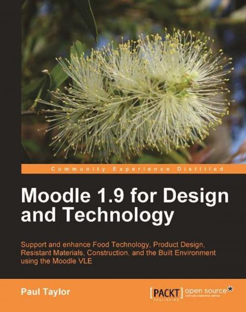 Cover of the book Moodle 1.9 for Design and Technology by Paul Taylor, Packt Publishing