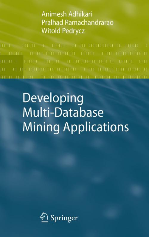 Cover of the book Developing Multi-Database Mining Applications by Animesh Adhikari, Pralhad Ramachandrarao, Witold Pedrycz, Springer London