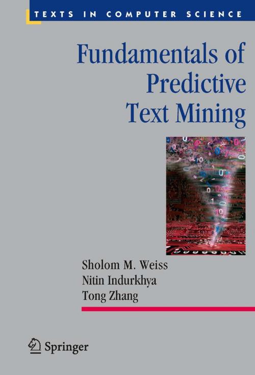 Cover of the book Fundamentals of Predictive Text Mining by Sholom M. Weiss, Nitin Indurkhya, Tong Zhang, Springer London