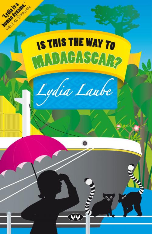 Cover of the book Is This the Way to Madagascar? by Lydia Laube, Wakefield Press
