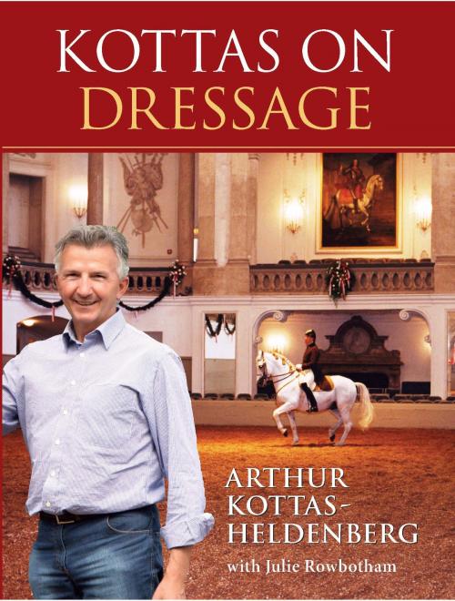 Cover of the book Kottas on Dressage by Arthur Kottas-Heldenberg, Quiller