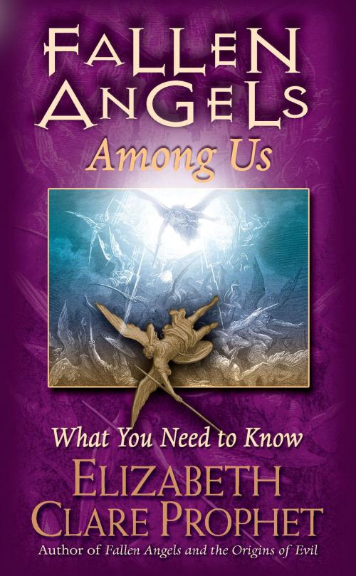 Cover of the book Fallen Angels Among Us by Elizabeth Clare Prophet, Summit University Press