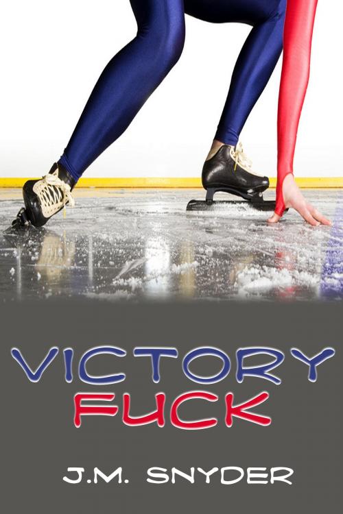 Cover of the book Victory Fuck by J.M. Snyder, JMS Books LLC