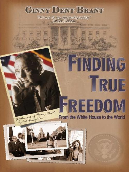 Cover of the book Finding True Freedom by Ginny Dent Brant, CLC Publications