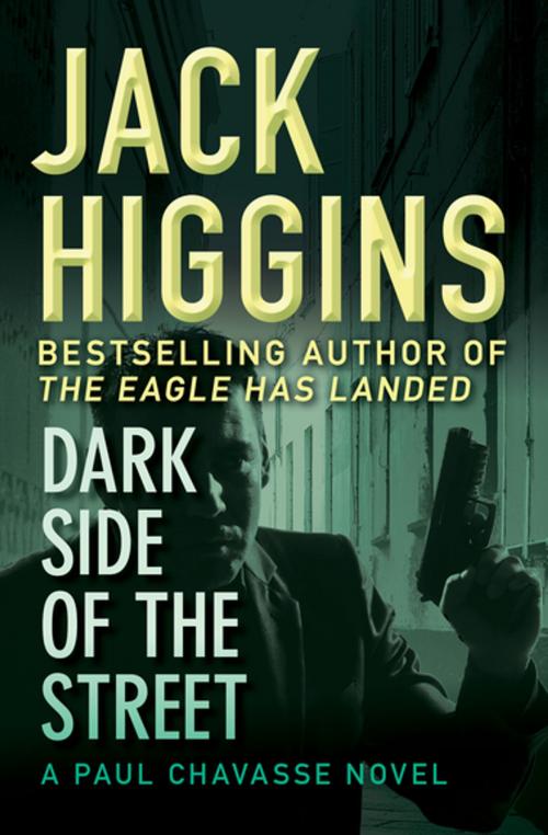 Cover of the book Dark Side of the Street by Jack Higgins, Open Road Media