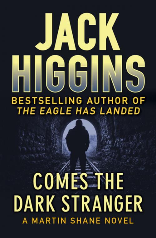 Cover of the book Comes the Dark Stranger by Jack Higgins, Open Road Media