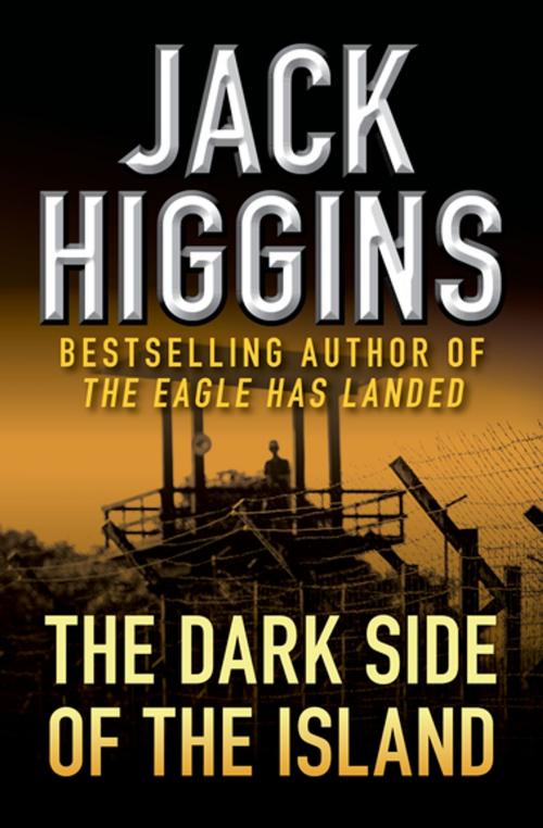 Cover of the book The Dark Side of the Island by Jack Higgins, Open Road Media