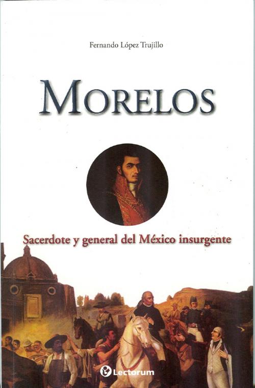 Cover of the book Morelos by Fernando Lopez, LD Books