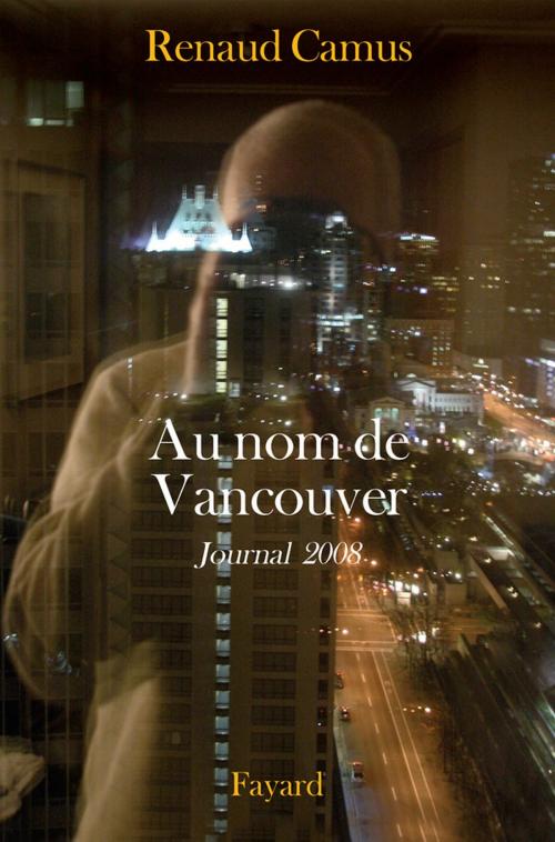 Cover of the book Au nom de Vancouver by Renaud Camus, Fayard