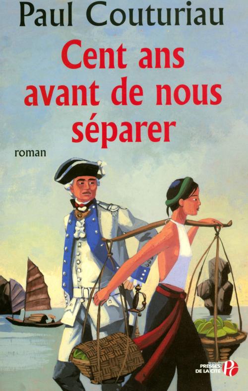 Cover of the book Cent ans avant de nous séparer by Paul COUTURIAU, Place des éditeurs