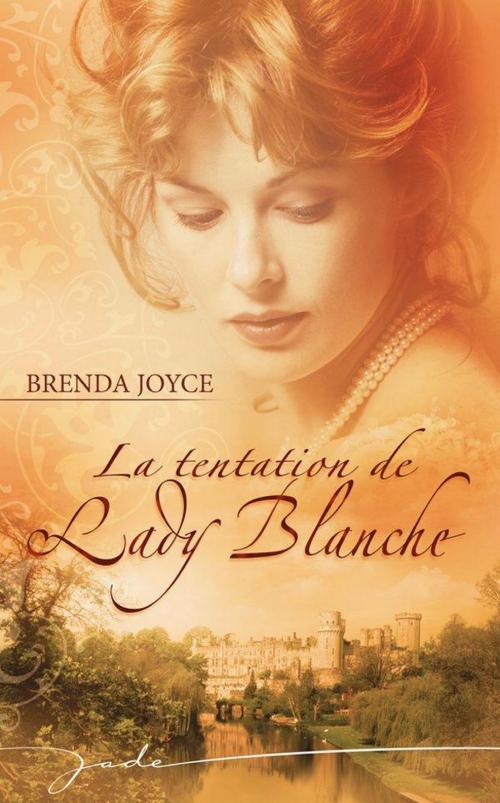 Cover of the book La tentation de Lady Blanche by Brenda Joyce, Harlequin