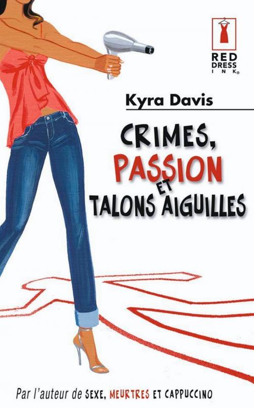 Cover of the book Crimes, passions et talons aiguilles by Kyra Davis, Harlequin