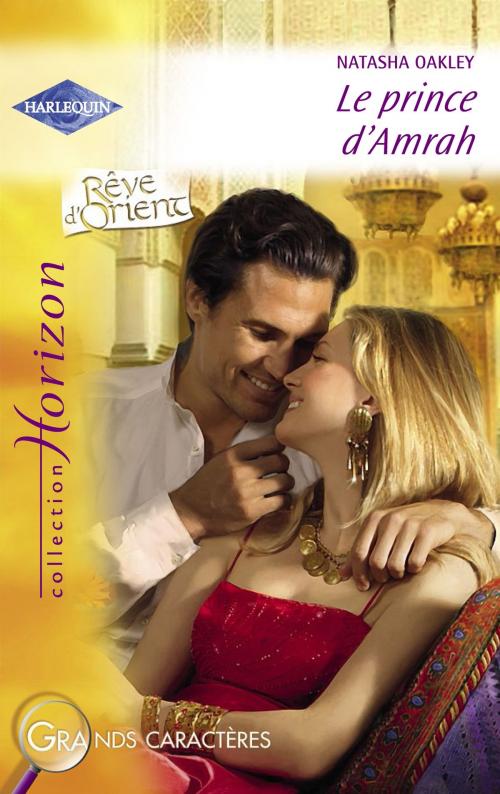Cover of the book Le prince d'Amrah (Harlequin Horizon) by Natasha Oakley, Harlequin
