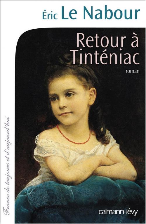 Cover of the book Retour à Tinténiac by Eric Le Nabour, Calmann-Lévy
