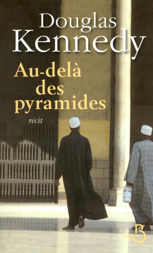 Cover of the book Au-delà des pyramides by Douglas KENNEDY, Place des éditeurs