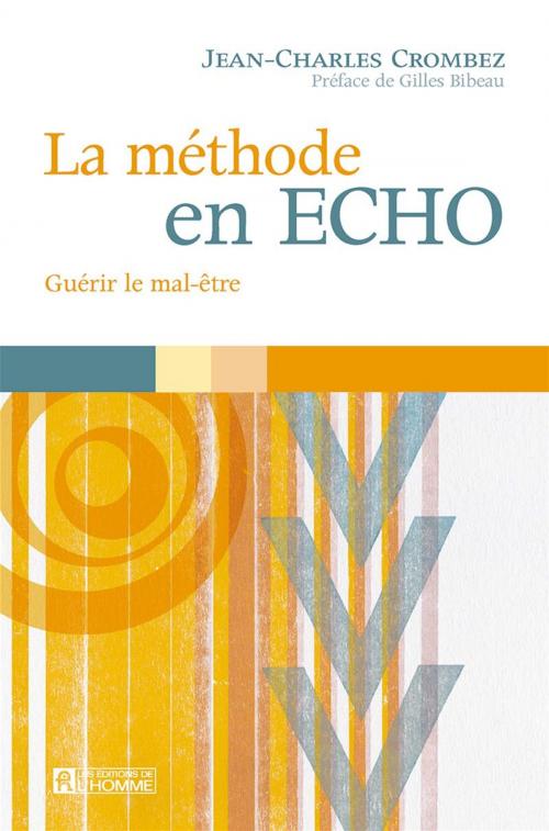 Cover of the book La méthode en écho by Jean-Charles Crombez, Les Éditions de l’Homme